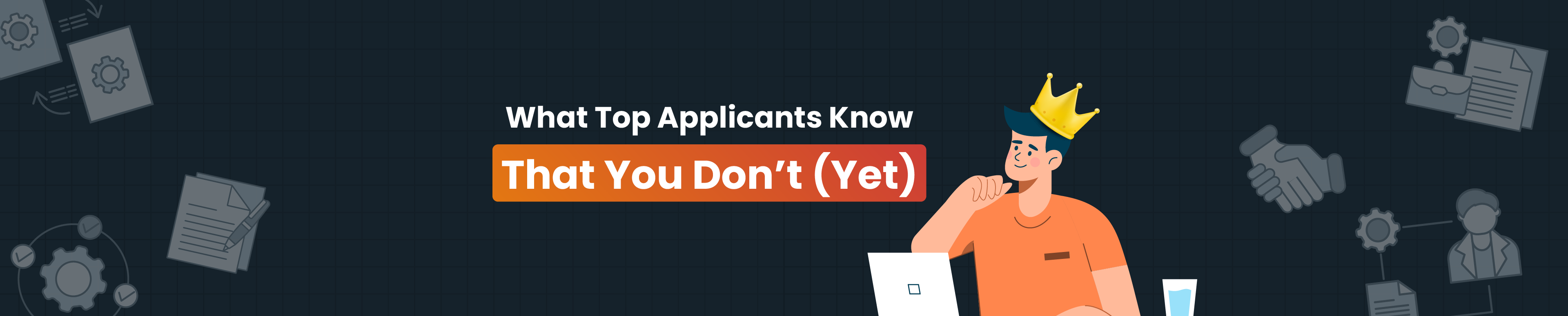What Top Applicants Know That You Don’t (Yet) 🧑‍🎓